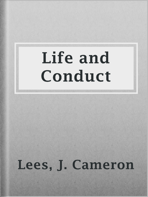 Title details for Life and Conduct by J. Cameron Lees - Available